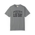 Leg Day T-Shirt — "Another Fine Day Ruined by Leg Day" Gym Tee