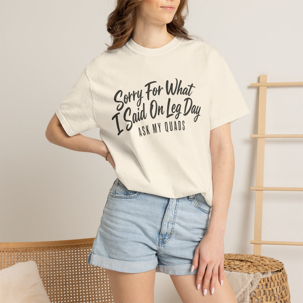 Leg Day T-Shirt — "Sorry For What I Said On Leg Day" Gym Workout Tee