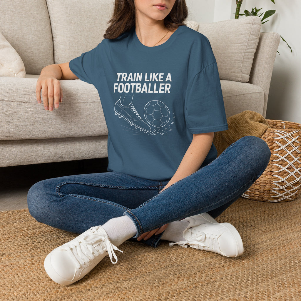 Train Like a Footballer T-Shirt