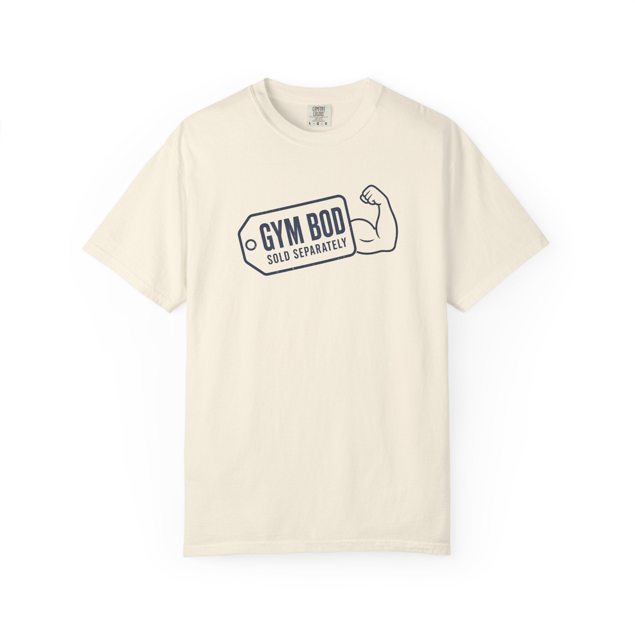 Gym Bod T-Shirt — "Gym Bod Sold Separately" Fitness Tee