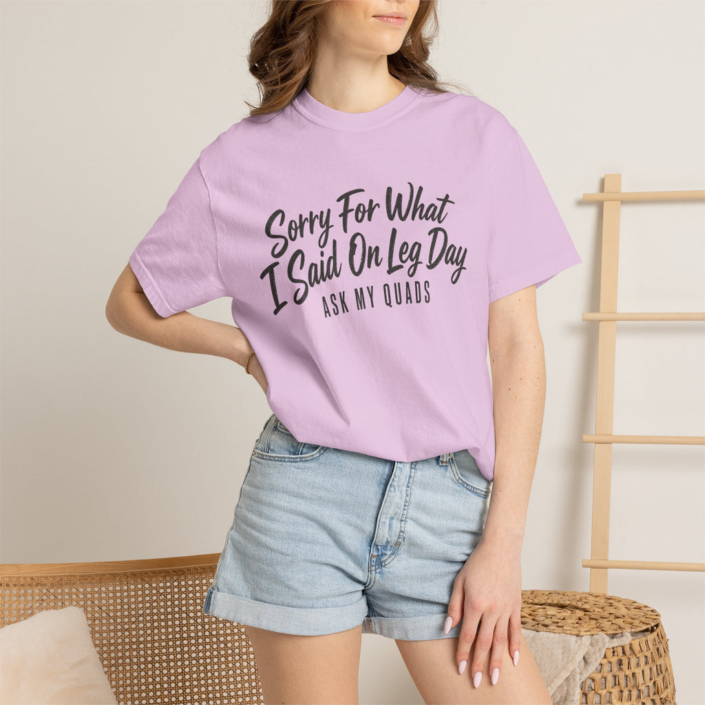 Leg Day T-Shirt — "Sorry For What I Said On Leg Day" Gym Workout Tee