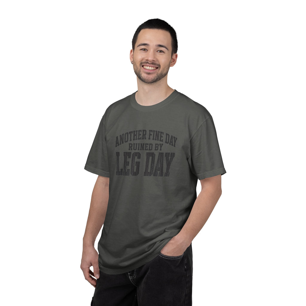 Leg Day T-Shirt — "Another Fine Day Ruined by Leg Day" Gym Tee