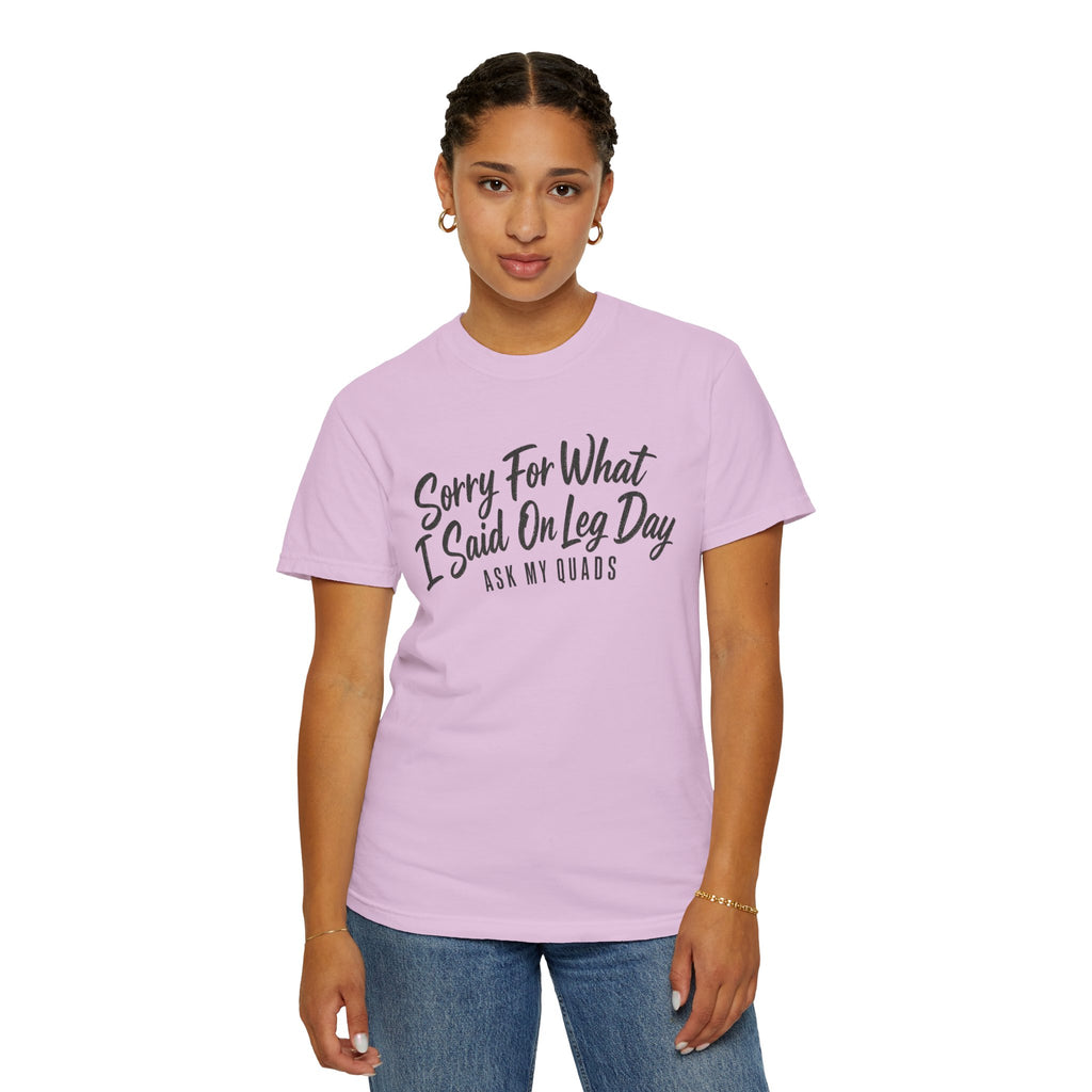 Leg Day T-Shirt — "Sorry For What I Said On Leg Day" Gym Workout Tee