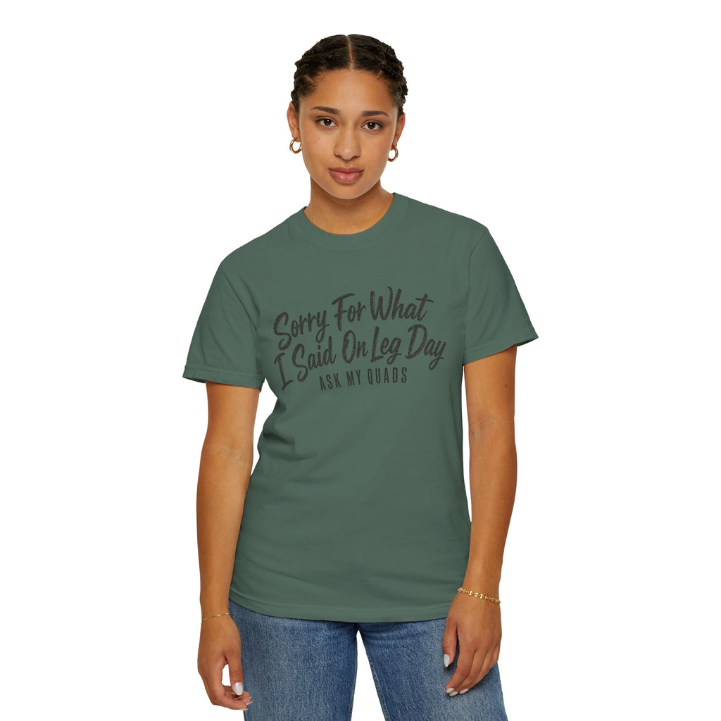 Leg Day T-Shirt — "Sorry For What I Said On Leg Day" Gym Workout Tee