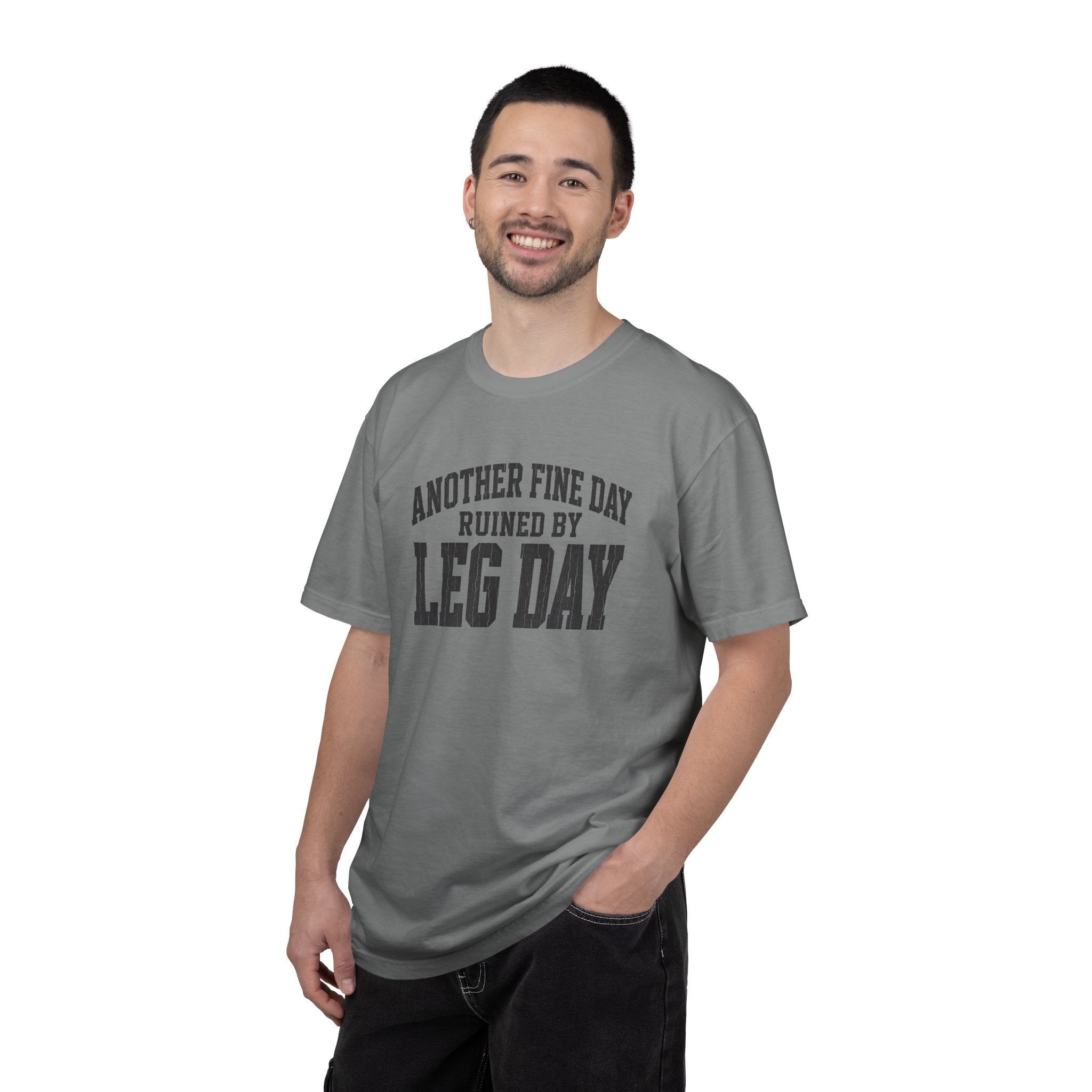 Leg Day T-Shirt — "Another Fine Day Ruined by Leg Day" Gym Tee