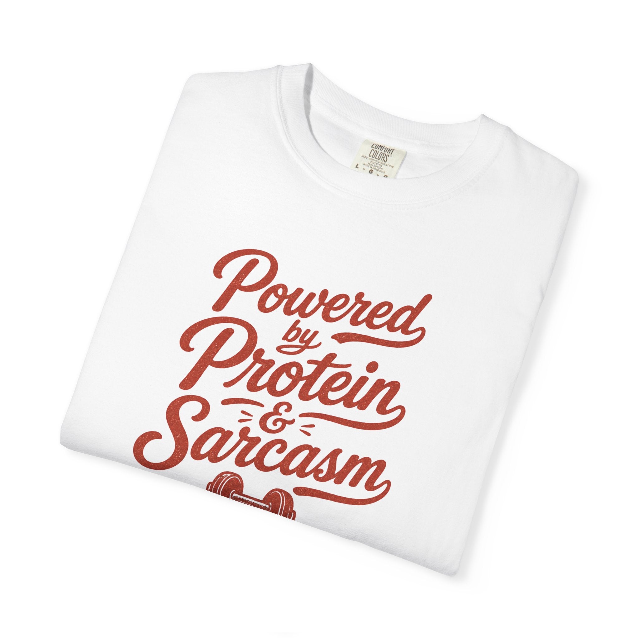 Protein & Sarcasm T-Shirt — 'Powered by Protein & Sarcasm' Graphic Tee