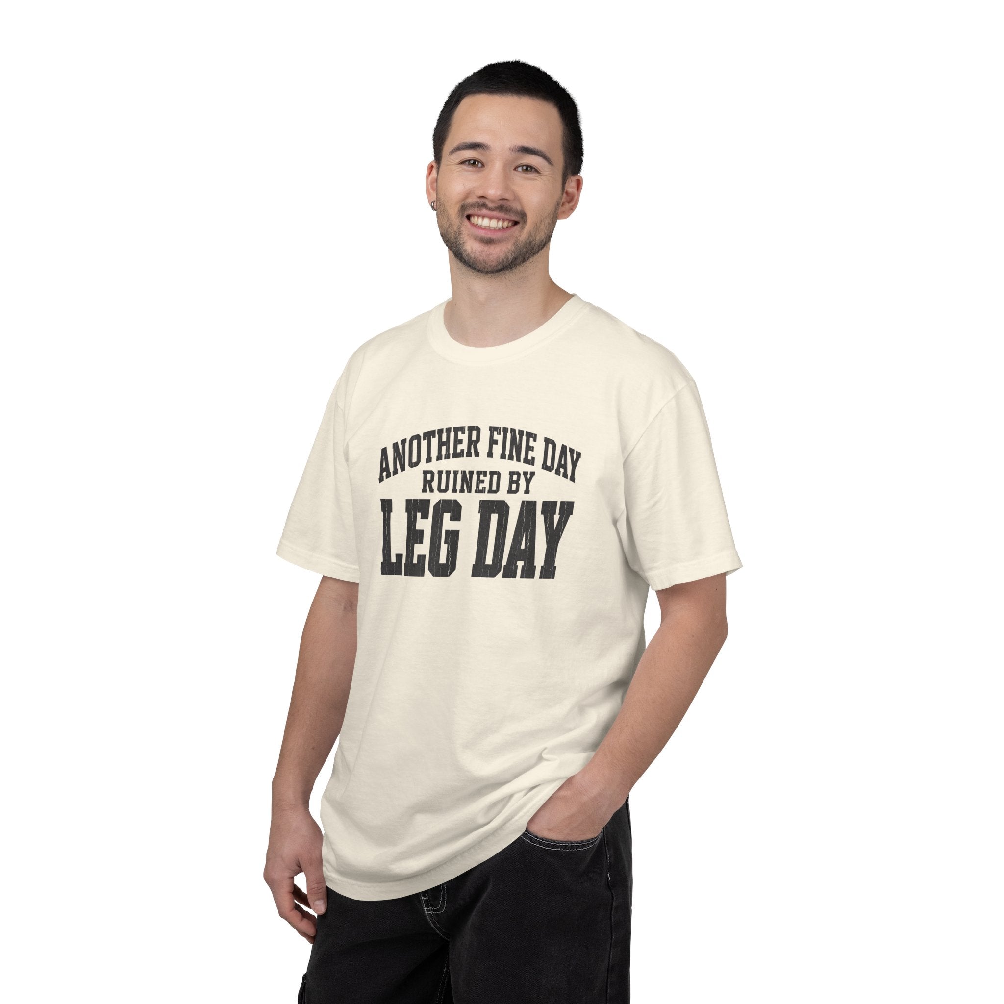 Leg Day T-Shirt — "Another Fine Day Ruined by Leg Day" Gym Tee