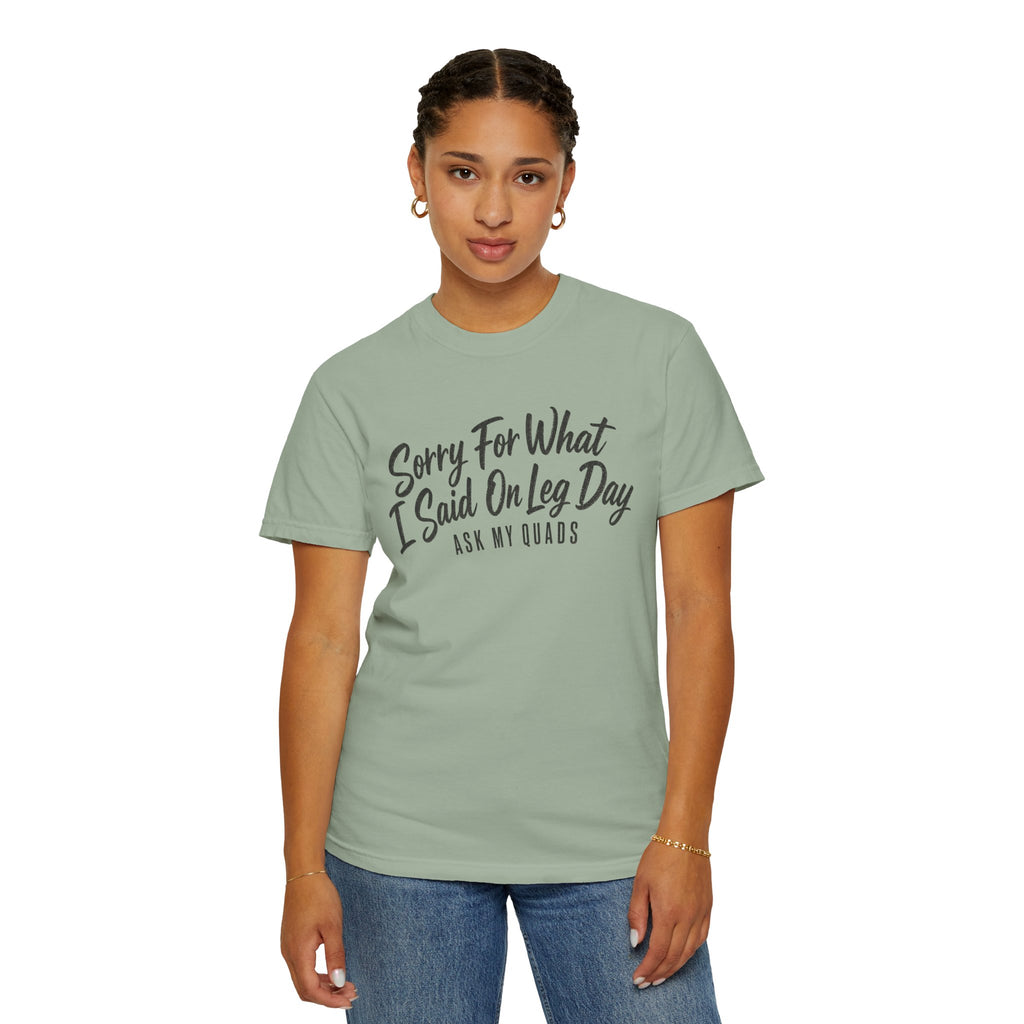 Leg Day T-Shirt — "Sorry For What I Said On Leg Day" Gym Workout Tee