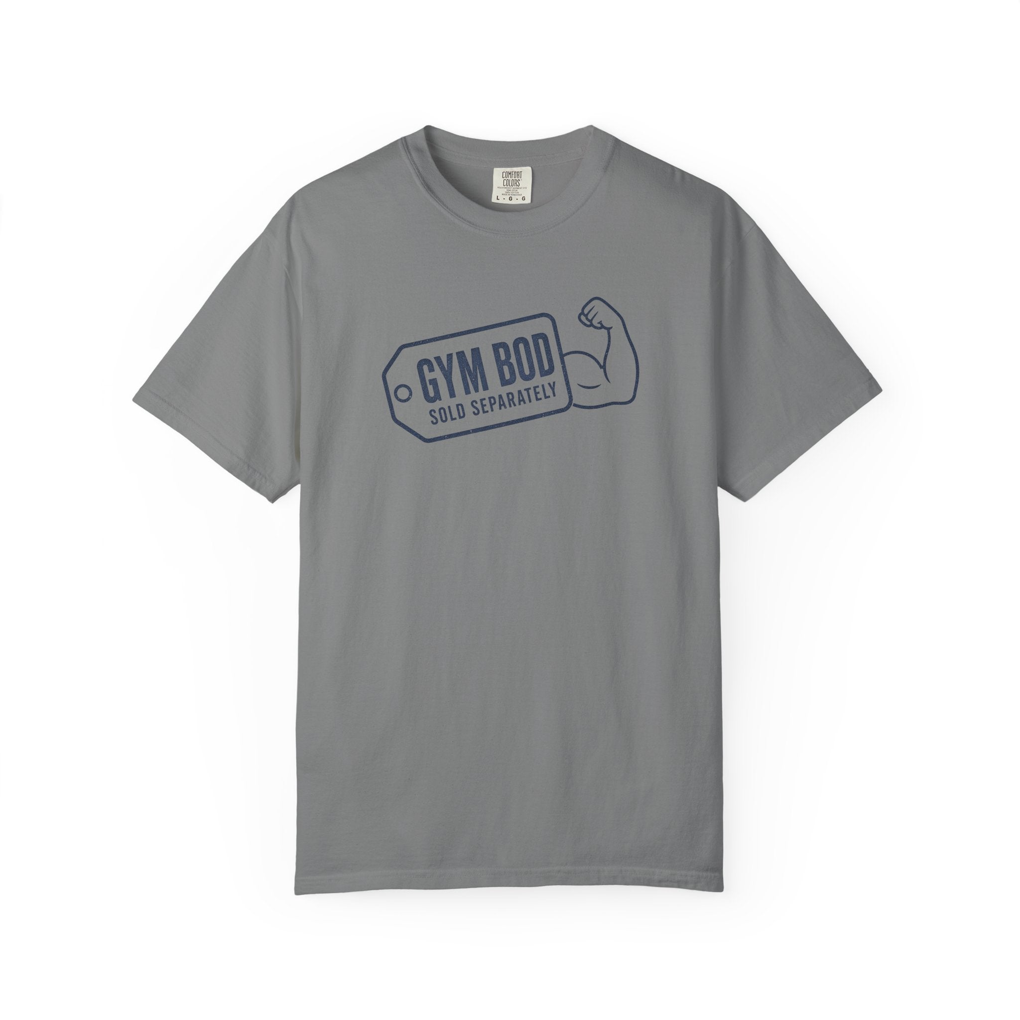 Gym Bod T-Shirt — "Gym Bod Sold Separately" Fitness Tee